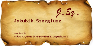 Jakubik Szergiusz névjegykártya